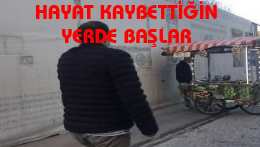 HAYAT KAYBETTİĞİ YERDE BAŞLAR