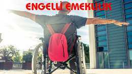 ENGELLİ EMEKLİLİK